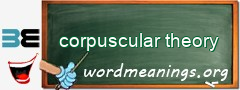 WordMeaning blackboard for corpuscular theory